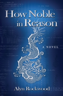 Image for How noble in reason: a novel