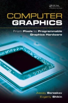 Image for Computer graphics  : from pixels to programmable graphics hardware