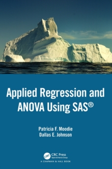 Applied Regression and ANOVA Using SAS