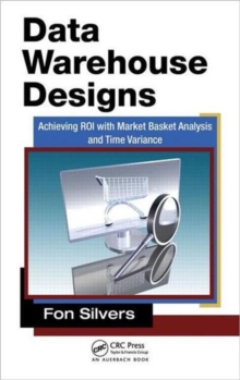 Image for Data warehouse designs  : achieving ROI with market basket analysis and time variance