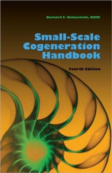 Small-Scale Cogeneration Handbook, Fourth Edition