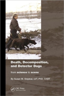 Image for K9 detection of human remains  : an illustrated guide for handlers and investigators