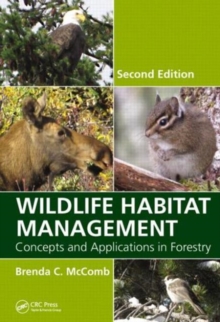 Wildlife Habitat Management: Concepts and Applications in Forestry, Second Edition