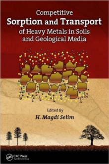 Image for Competitive sorption and transport of heavy metals in soils and geological media