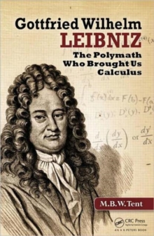 Image for Gottfried Wilhelm Leibniz  : the polymath who brought us calculus
