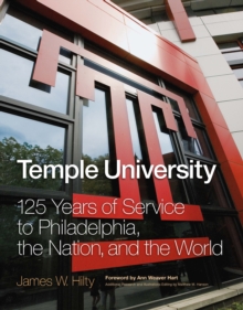 Image for Temple University: 125 Years of Service to Philadelphia, the Nation, and the World