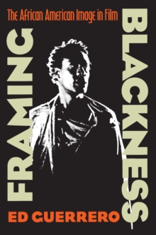 Image for Framing Blackness: The African American Image in Film