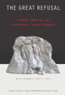 Image for The great refusal: Herbert Marcuse and contemporary social movements