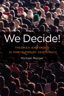 Image for We decide!: theories and cases in participatory democracy