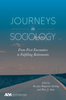 Image for Journeys in sociology: from first encounters to fulfilling retirements