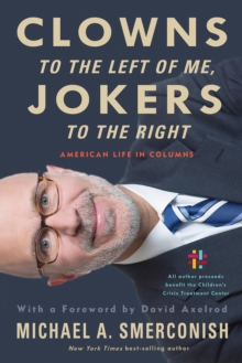 Image for Clowns to the left of me, jokers to the right: American life in columns