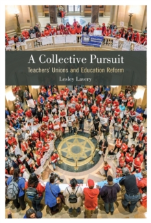 Image for A Collective Pursuit : Teachers' Unions and Education Reform