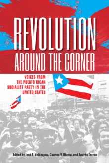 Image for Revolution Around the Corner: Voices from the Puerto Rican Socialist Party in the U.S