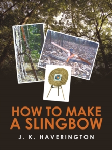Image for How to Make a Slingbow