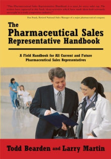 Image for Pharmaceutical Sales Representative Handbook: A Field Handbook for All Current and Future Pharmaceutical Sales Representatives