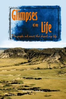 Image for Glimpses of My Life: The People and Events That Shaped My Life