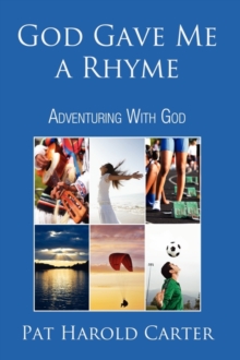 Image for God Gave Me a Rhyme : Adventuring With God