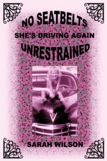 Image for No Seatbelts She's Driving Again Unrestrained