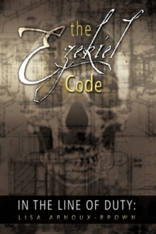 Image for In The Line of Duty : The Ezekiel Code
