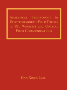 Image for Analytical Technology in Electromagnetic Field Theory in RF, Wireless and Optical Fiber Communications