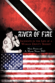 Image for River of Fire : Incidents in the Life of a Woman Deputy Sheriff