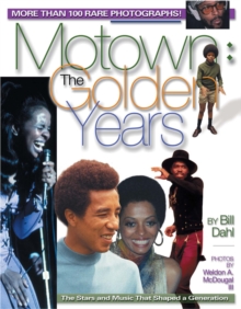 Image for Motown: The Golden Years: More than 100 rare photographs