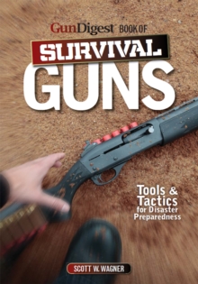 Image for GunDigest book of survival guns: tools & tactics for disaster preparedness