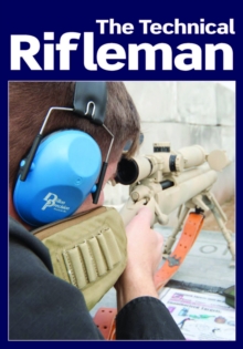 Image for Technical Rifleman: Wayne Van Zwoll Explains Long Range Rifle Shooting Techniques, Optics, Ammunition and Ballistics