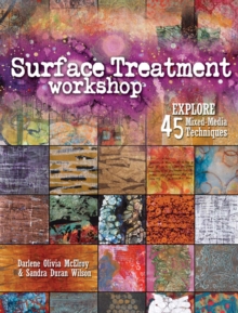 Image for Surface treatment workshop  : explore 45 mixed media techniques