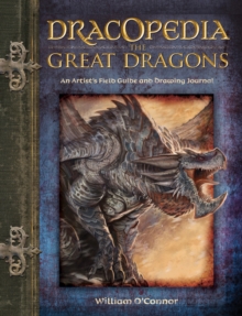 Dracopedia the Great Dragons: An Artist’s Field Guide and Drawing Journal