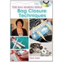 Image for The Bag Making Bible : The Complete Guide to Sewing and Customizing Your Own Unique Bags