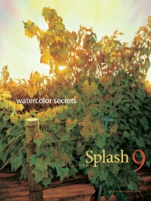Image for Splash 9: Watercolor Secrets : The Best of Watercolor