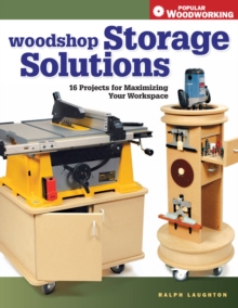 Image for Woodshop Storage Solutions: 16 Projects for Maximising Your Workspace