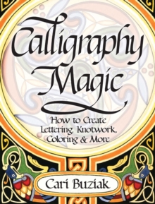 Image for Calligraphy essentials: easy techniques for lettering and decoration