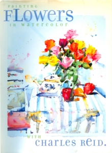 Image for Painting flowers in watercolor with Charles Reid.