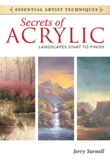 Secrets of Acrylic – Landscapes Start to Finish