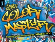 Image for Graff color master: freestyle color techniques for graffiti art