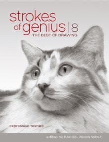 Strokes of Genius 8-Expressive Texture: The Best of Drawing