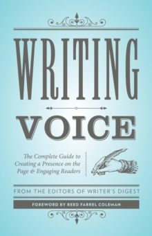 Image for Writing voice  : the complete guide to creating a presence on the page and engaging readers