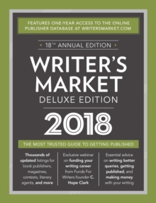 Image for Writer's Market Deluxe Edition 2018 : The Most Trusted Guide to Getting Published
