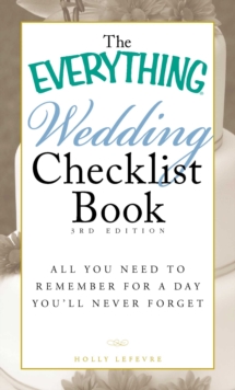 Image for The everything wedding checklist: all you need to remember for a day you'll never forget