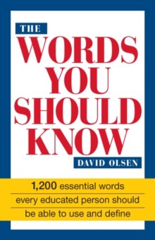 Image for The words you should know: 1200 essential words every educated person should be able to use and define