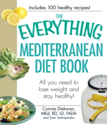 Image for The everything Mediterranean diet book  : all you need to lose weight and stay healthy!