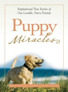 Image for Puppy miracles: true, inspirational stories of our lovable, furry friends