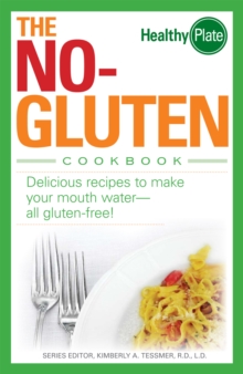 Image for The no-gluten cookbook: delicious recipes to make your mouth water-- all gluten free.