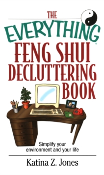 Image for The Everything Feng Shui Decluttering Book