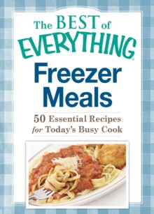 Image for Freezer Meals: 50 Essential Recipes for Today's Busy Cook