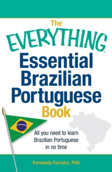 Image for The Everything Essential Brazilian Portuguese Book : All You Need to Learn Brazilian Portuguese in No Time!