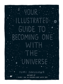 Image for Your illustrated guide to becoming one with the universe