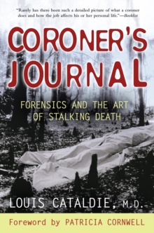 Image for Coroner's Journal: Forensics and the Art of Stalking Death